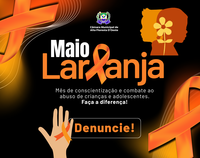 📰 Maio Laranja: Mês de Conscientização e Combate ao Abuso e à Exploração Sexual de Crianças e Adolescentes