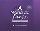 🟣 07 de Agosto – Dia Estadual da Lei Maria da Penha reforça luta contra a violência doméstica 🟣 07 de Agosto – Dia Estadual da Lei Maria da Penha reforça luta contra a violência doméstica