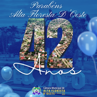 Aniversário de Alta Floresta D'Oeste, 42 anos! 