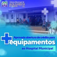 Aprovado por unanimidade na Câmara de Vereadores, crédito para compra de equipamentos ao Hospital Municipal
